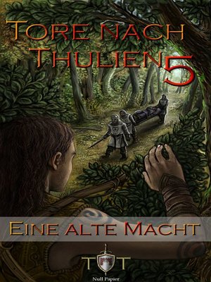 cover image of Die Tore nach Thulien--5. Episode--Eine alte Macht